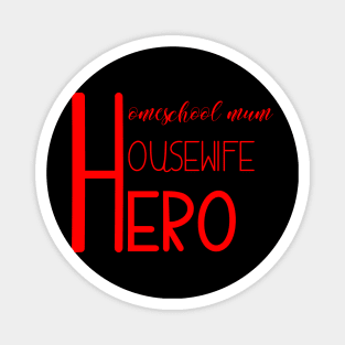 homeschool mum  housewife hero Magnet